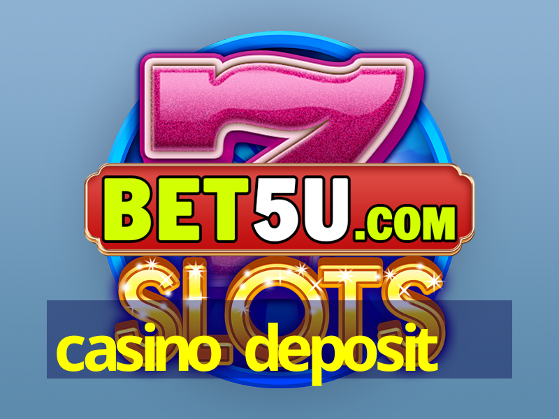 casino deposit